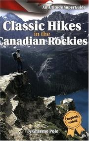 Cover of: Classic Hikes in the Canadian Rockies: An Altitude SuperGuide (Altitude Superguides)