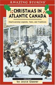 Cover of: Christmas in Atlantic Canada: Heartwarming Legends, Tales, and Traditions (An Amazing Stories Book) (Amazing Stories)