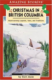 Cover of: Christmas in British Columbia: Legends, Tales, and Traditions (An Amazing Stories Book) (Amazing Stories)