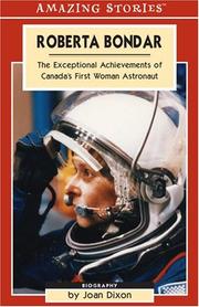 Cover of: Roberta Bondar: The Exceptional Achievements of Canada's First Woman Astronaut (Amazing Stories)