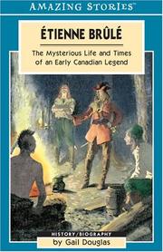 Cover of: Étienne Brûlé: the mysterious life and times of an early Canadian legend