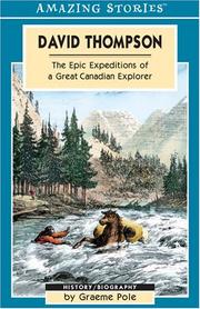 Cover of: David Thompson: the epic expeditions of a great Canadian explorer