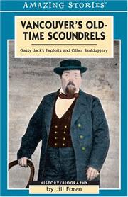Cover of: Vancouver's old-time scoundrels: Gassy Jack's exploits and other skulduggery : history/biography