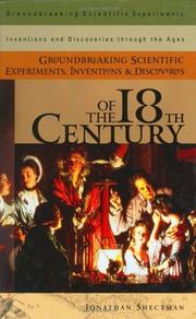 Cover of: Groundbreaking Scientific Experiments, Inventions, and Discoveries of the 18th Century (Groundbreaking Scientific Experiments, Inventions and Discoveries through the Ages) by Jonathan Shectman
