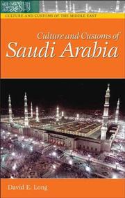 Cover of: Culture and Customs of Saudi Arabia (Culture and Customs of the Middle East) by David E. Long, David E. Long