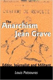 Cover of: The anarchism of Jean Grave: editor, journalist, and militant