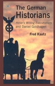 Cover of: The German historians by Fred Kautz