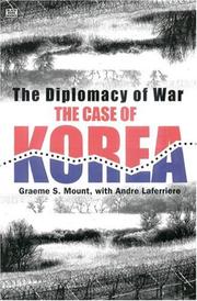 Cover of: The Diplomacy Of War by Graeme S. Mount, Andre Laferriere