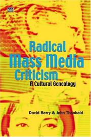 Cover of: Radical Mass Media Criticism: A Cultural Genealogy