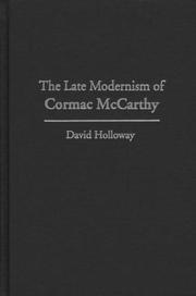 Cover of: The late modernism of Cormac McCarthy