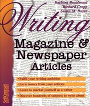 Cover of: Writing Magazine and Newspaper Articles (Self-Counsel Writing) by Barbara Braidwood, Richard Cropp, Susan M. Boyce