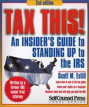 Cover of: Tax This! An Insider's Guide to Standing Up to the IRS (Self-Counsel Legal Series.)