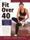 Cover of: Fit Over Forty
