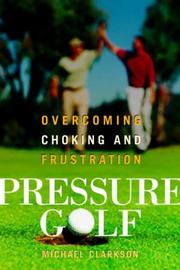 Cover of: Pressure Golf: Overcoming Choking and Frustration
