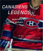 Cover of: Canadiens Legends: Montreal's Hockey Heroes