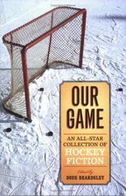 Cover of: Our Game: An All-Star Collection of Hockey Fiction