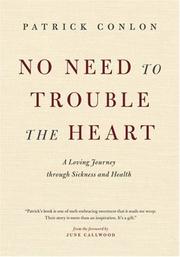 Cover of: No Need to Trouble the Heart by Patrick Conlon