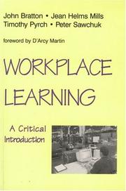 Cover of: Workplace Learning by John Bratton, Jean C. Helms Mills, Timothy Pyrch, Peter Sawchuk