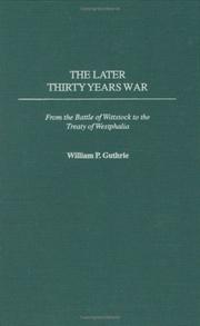 Cover of: The later Thirty Years War: from the Battle of Wittstock to the Treaty of Westphalia