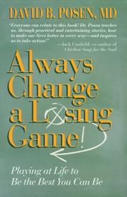 Cover of: Always Change a Losing Game by David B. Posen, David B. Posen