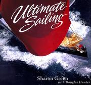 Cover of: Ultimate Sailing by Sharon Green, Douglas Hunter