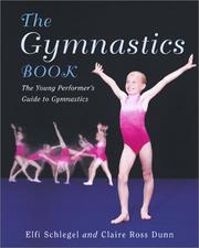 Cover of: The Gymnastics Book by Elfi Schlegel, Claire Ross Dunn