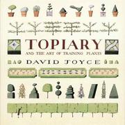Cover of: Topiary and the art of training plants by David Joyce
