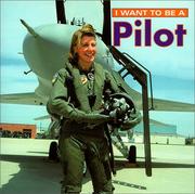 Cover of: I Want To Be A Pilot (I Want to Be)