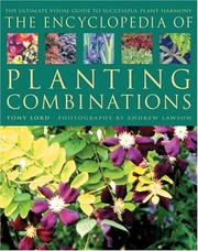 Cover of: The encyclopedia of planting combinations by Tony Lord, Tony Lord