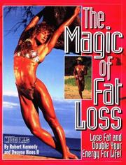 Cover of: The Magic of Fat Loss: Lose Fat and Double Your Energy for Life