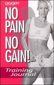 Cover of: Oxygen No Pain No Gain--Training Journal (for Women): Training Journal (for Women)
