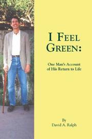 Cover of: I Feel Green: One Man's Account of His Return To Life