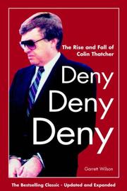 Cover of: Deny, Deny, Deny: The Rise and Fall of Colin Thatcher (Second Edition)