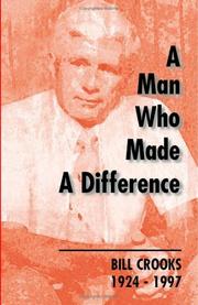 Cover of: A Man Who Made A Difference: Bill Crooks 1924-1997