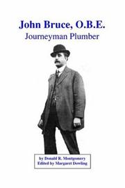 Cover of: John Bruce, O.B.E. Journeyman Plumber