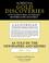 Cover of: The History of the Gold Discoveries in the Northern Mines of California's Mother Lode Gold Belt As Told By The Newspapers and Miners 1848-1875