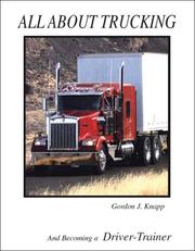 All About Trucking and Becoming a Driver Trainer