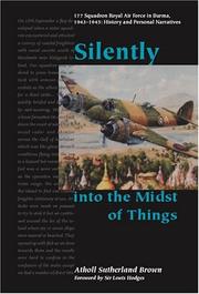 Cover of: Silently into the Midst of Things 177 Squadron Royal Air Force in Burma, 1943-1945: History and Personal Narratives