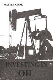 Investing in Oil by Walter Cook