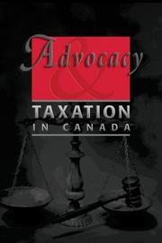 Cover of: Advocacy and Taxation in Canada