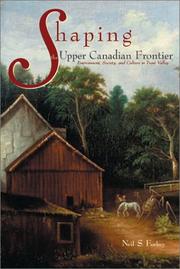 Shaping the Upper Canadian frontier by Neil Stevens Forkey