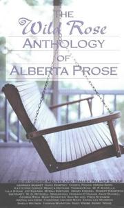 Cover of: The wild rose anthology of Alberta prose by George Melnyk, Tamara Palmer Seiler