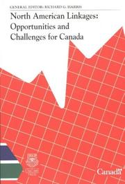 Cover of: North American linkages: opportunities and challenges for Canada