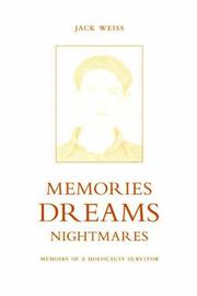 Cover of: Memories, dreams, nightmares: memoirs of a Holocaust survivor