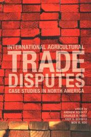 Cover of: International agricultural trade disputes: case studies in North America