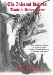 Cover of: The infernal Holmes: Dante in Baker Street : essays on Dante's Inferno as reflected in the Sherlock Holmes stories of Sir Arthur Conan Doyle