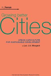 Cover of: Growing Better Cities by Luc J. A. Mougeot, Luc J. A. Mougeot