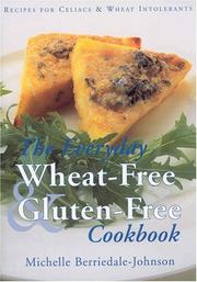 Cover of: The Everyday Wheat-Free Gluten-Free Cookbook (Eat Well, Live Well!)