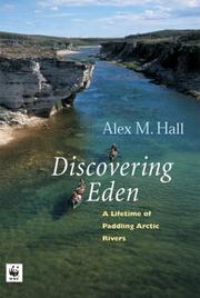 Cover of: Discovering Eden: A Lifetime of Paddling the Arctic Rivers