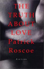 Cover of: The truth about love by Patrick Roscoe